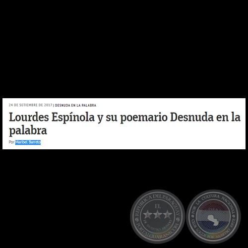 LOURDES ESPÍNOLA Y SU POEMARIO DESNUDA EN LA PALABRA - Por MARIBEL BARRETO - Domingo, 24 de Setiembre de 2017